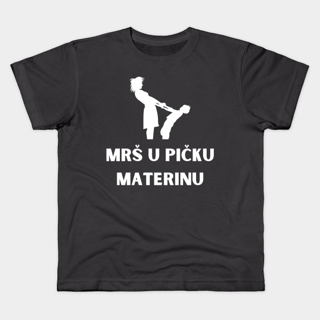 mrs u picku materinu Kids T-Shirt by ZdravieTees